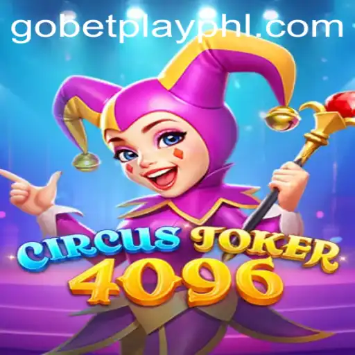 CircusJoker4096: A New Gaming Sensation in the World of Gobetplay